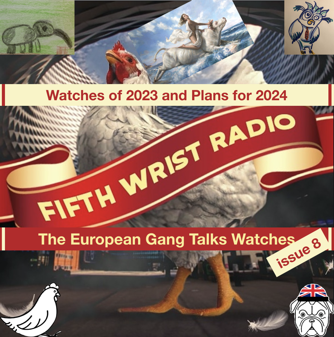 The European Gang Talkes Watches #8: Watches of 23, plans for 24